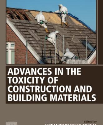 خرید و دانلود نسخه کامل کتاب Advances in the Toxicity of Construction and Building Materials