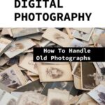 خرید و دانلود نسخه کامل کتاب Advantages Of Digital Photography: How To Handle Old Photographs