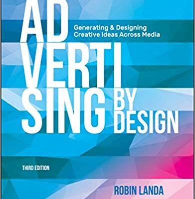 خرید و دانلود نسخه کامل کتاب Advertising by Design: Generating and Designing Creative Ideas Across Media (3rd Edition) – Original PDF