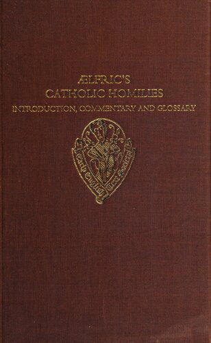 خرید و دانلود نسخه کامل کتاب Ælfric’s Catholic Homilies: Introduction, Commentary and Glossary_68e0e07a5066d.jpeg خرید و دانلود نسخه کامل کتاب Ælfric’s Catholic Homilies: Introduction, Commentary and Glossary