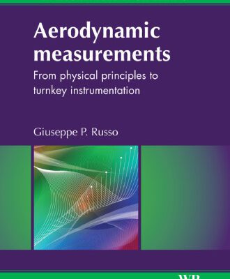 خرید و دانلود نسخه کامل کتاب Aerodynamic measurements: From physical principles to turnkey instrumentation