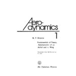 خرید و دانلود نسخه کامل کتاب Aerodynamics: Fundamentals of Theory, Aerodynamics of an Airfoil and Wing; Methods of Aerodynamic Calculation