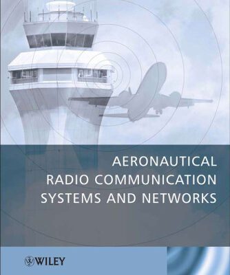 خرید و دانلود نسخه کامل کتاب Aeronautical radio communication systems and networks