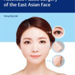 خرید و دانلود نسخه کامل کتاب Aesthetic Plastic Surgery of the East Asian Face, 1e