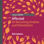 خرید و دانلود نسخه کامل کتاب Affected: On Becoming Undone and Potentiation