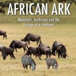 خرید و دانلود نسخه کامل کتاب African Ark: Mammals, landscape and the ecology of a continent
