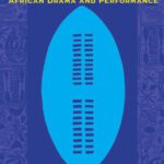 خرید و دانلود نسخه کامل کتاب African Drama and Performance (Research in African Literatures; African Expressive Cultures)