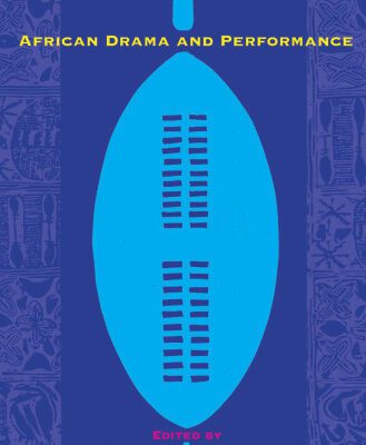 خرید و دانلود نسخه کامل کتاب African Drama and Performance (Research in African Literatures; African Expressive Cultures)