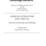 خرید و دانلود نسخه کامل کتاب African Literature and the CIA: Networks of Authorship and Publishing
