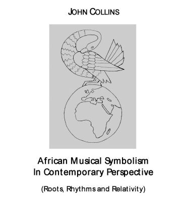 خرید و دانلود نسخه کامل کتاب African Musical Symbolism In Contemporary Perspective: Roots, Rhythms and Relativity