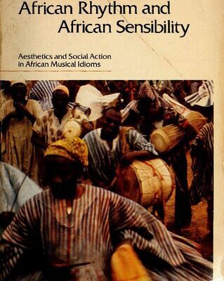 خرید و دانلود نسخه کامل کتاب African Rhythm and African Sensibility: Aesthetics and Social Action in African Musical Idioms