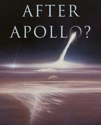 خرید و دانلود نسخه کامل کتاب After Apollo?: Richard Nixon and the American Space Program