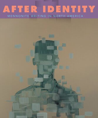 خرید و دانلود نسخه کامل کتاب After Identity: Mennonite Writing in North America