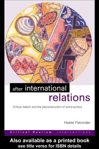 خرید و دانلود نسخه کامل کتاب After International Relations: Critical Realism and the (Re)Construction of World Politics (Criticalrealism: Interventions)_68f755d32a4bb.jpeg خرید و دانلود نسخه کامل کتاب After International Relations: Critical Realism and the (Re)Construction of World Politics (Criticalrealism: Interventions)
