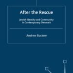 خرید و دانلود نسخه کامل کتاب After the Rescue: Jewish Identity and Community in Contemporary Denmark (Contemporary Anthropology of Religion)