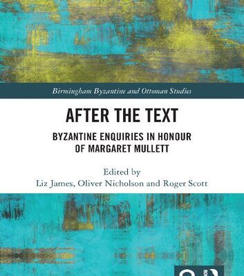 خرید و دانلود نسخه کامل کتاب After the Text: Byzantine Enquiries in Honour of Margaret Mullett