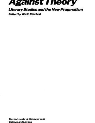 خرید و دانلود نسخه کامل کتاب Against theory : literary studies and the new pragmatism