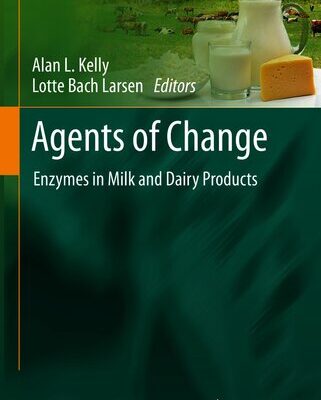 خرید و دانلود نسخه کامل کتاب Agents of Change: Enzymes in Milk and Dairy Products
