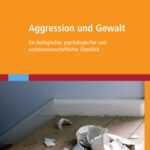 خرید و دانلود نسخه کامل کتاب Aggression und Gewalt: Ein biologischer, psychologischer und sozialwissenschaftlicher Überblick (German Edition)