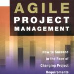 خرید و دانلود نسخه کامل کتاب Agile Project Management: How to Succeed in the Face of Changing Project Requirements