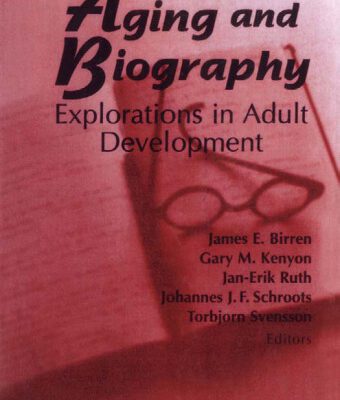 خرید و دانلود نسخه کامل کتاب Aging and Biography: Explorations in Adult Development