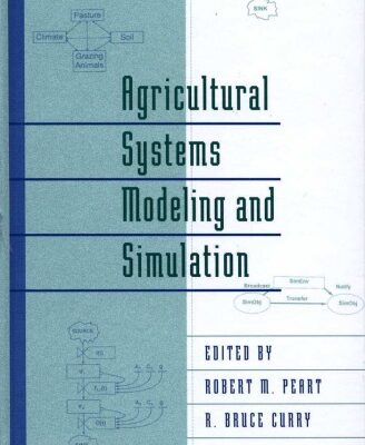 خرید و دانلود نسخه کامل کتاب Agricultural Systems Modeling and Simulation (Books in Soils, Plants, and the Environment)