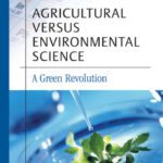 خرید و دانلود نسخه کامل کتاب Agricultural Versus Environmental Science: A Green Revolution