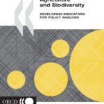 خرید و دانلود نسخه کامل کتاب Agriculture and Biodiversity: Developing Indicators for Policy Analysis: Proceedings from an OECD Expert Meeting, Zurich, Switzerland, November 2001