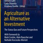خرید و دانلود نسخه کامل کتاب Agriculture as an Alternative Investment: The Status Quo and Future Perspectives