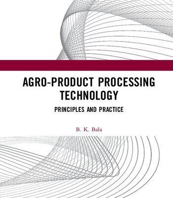 خرید و دانلود نسخه کامل کتاب Agro-Product Processing Technology: Principles and Practice