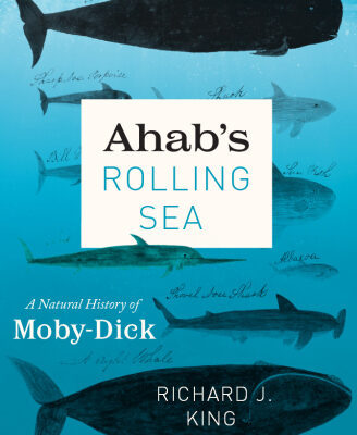 خرید و دانلود نسخه کامل کتاب Ahab’s Rolling Sea: A Natural History of “Moby-Dick”