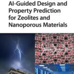 خرید و دانلود نسخه کامل کتاب AI-Guided Design and Property Prediction for Zeolites and Nanoporous Materials