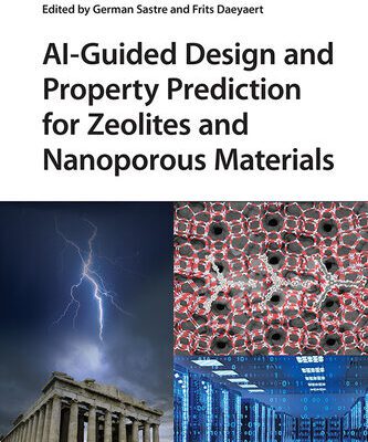 خرید و دانلود نسخه کامل کتاب AI-Guided Design and Property Prediction for Zeolites and Nanoporous Materials