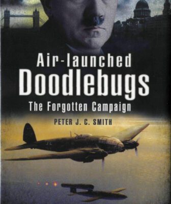 خرید و دانلود نسخه کامل کتاب AIR-LAUNCHED DOODLEBUGS: Hitler’s V 1 Missiles and 111 Kampfgeschwader 3 and 53