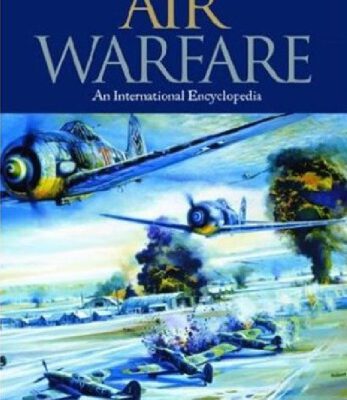 خرید و دانلود نسخه کامل کتاب Air Warfare: An Encyclopedia 2 Volume set
