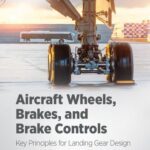 خرید و دانلود نسخه کامل کتاب Aircraft Wheels, Brakes, and Brake Controls: Key Principles for Landing Gear Design