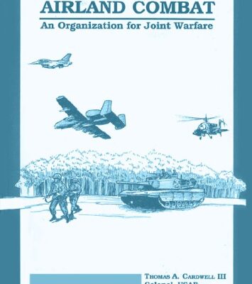 خرید و دانلود نسخه کامل کتاب Airland Combat: An Organization for Joint Warfare