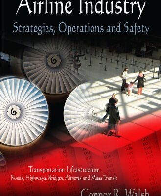 خرید و دانلود نسخه کامل کتاب Airline Industry: Strategies, operations, safety