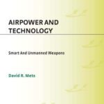 خرید و دانلود نسخه کامل کتاب Airpower and Technology: Smart and Unmanned Weapons