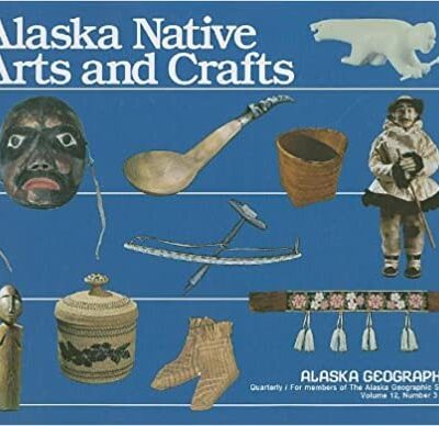 خرید و دانلود نسخه کامل کتاب Alaska Native Arts and Crafts BY Fair – Scanned Pdf with Ocr