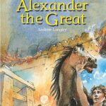 خرید و دانلود نسخه کامل کتاب Alexander the Great: The Greatest Ruler of the Ancient World (What’s Their Story)