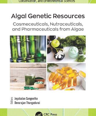 خرید و دانلود نسخه کامل کتاب Algal Genetic Resources: Cosmeceuticals, Nutraceuticals, and Pharmaceuticals from Algae