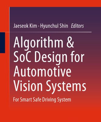 خرید و دانلود نسخه کامل کتاب Algorithm & SoC Design for Automotive Vision Systems: For Smart Safe Driving System