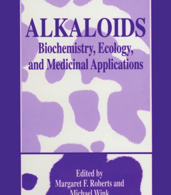 خرید و دانلود نسخه کامل کتاب Alkaloids: Biochemistry, Ecology, and Medicinal Applications