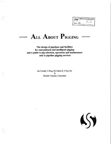 خرید و دانلود نسخه کامل کتاب All about pigging: The design of pipelines and facilities for conventional and intelligent pigging and a guide to pig selection, operation and maintenance and to pipeline pigging services_68f5b5eb1351c.jpeg خرید و دانلود نسخه کامل کتاب All about pigging: The design of pipelines and facilities for conventional and intelligent pigging and a guide to pig selection, operation and maintenance and to pipeline pigging services