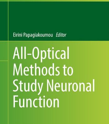 خرید و دانلود نسخه کامل کتاب All-Optical Methods to Study Neuronal Function