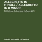 خرید و دانلود نسخه کامل کتاب Allegretto in h-Moll – Streichquartett, komponiert für Richard Ford, Wien, 28. November 1817. Faksimile des Autographs und Erstausgabe eines bisher unbekannten Werks