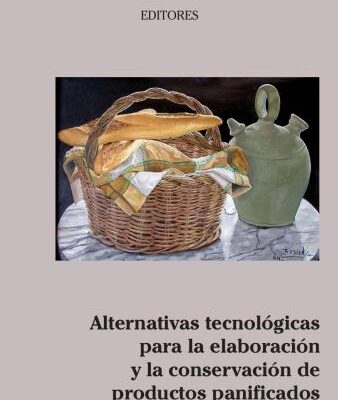 خرید و دانلود نسخه کامل کتاب Alternativas tecnológicas para la elaboración y la conservación de productos panificados