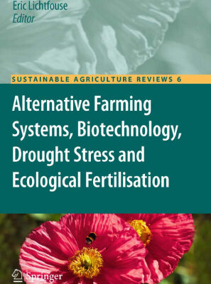 خرید و دانلود نسخه کامل کتاب Alternative Farming Systems, Biotechnology, Drought Stress and Ecological Fertilisation