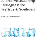 خرید و دانلود نسخه کامل کتاب Alternative Leadership Strategies in the Prehispanic Southwest